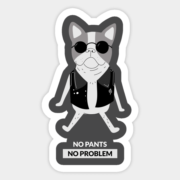 NO PANTS NO PROBLEM DOG Sticker by American VIP